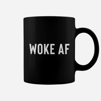 Woke Af Coffee Mug | Crazezy UK