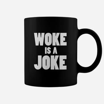 Woke Is A Joke Coffee Mug | Crazezy UK