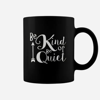 Women Be Kind Or Be Quiet Coffee Mug | Crazezy CA