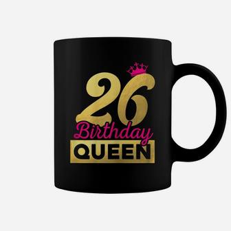 Womens 26Th Birthday Girl Woman Cute Queen 26 Years Old Crown Bday Coffee Mug | Crazezy