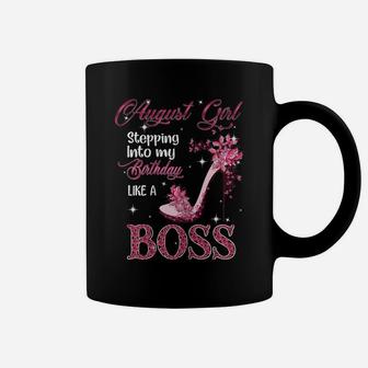 Womens August Girl Stepping Into My Birthday Like A Boss High Heels Coffee Mug | Crazezy DE