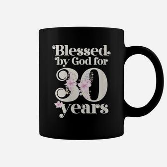 Womens Blessed By God For 30 Years Coffee Mug | Crazezy