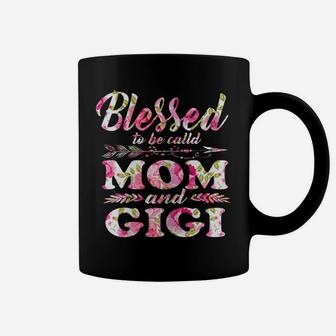 Womens Blessed To Be Called Mom And Gigi Mother's Day Gigi Coffee Mug | Crazezy
