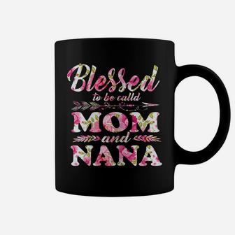 Womens Blessed To Be Called Mom And Nana Mother's Day Nana Coffee Mug | Crazezy CA