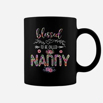 Womens Blessed To Be Called Mom And Nanny Flower Lovers Nanny Coffee Mug | Crazezy CA