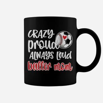 Womens Crazy Proud Soccer Baseball Player Mom Ball Mother Coffee Mug | Crazezy
