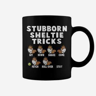 Womens Cute Stubborn Sheltie Tricks For Sheltie Owners Coffee Mug | Crazezy