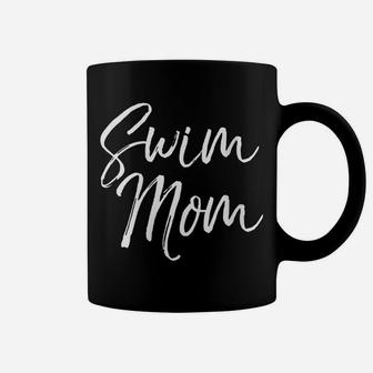 Womens Cute Swimming Mom Mother's Day Gift For Swimmers Swim Mom Coffee Mug | Crazezy