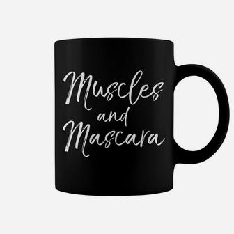 Womens Cute Workout Quote For Women Ladies Muscles And Mascara Coffee Mug | Crazezy CA