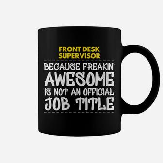 Womens Front Desk Supervisor Freakin Awesome Job Coffee Mug | Crazezy CA