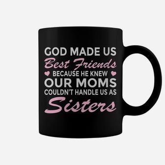 Womens Funny Cute Best Friend Shirt God Made Us Best Friends Coffee Mug | Crazezy