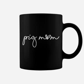Womens Funny Mothers Day Gift For Pig Lover Friend Wife Pig Mom Coffee Mug | Crazezy
