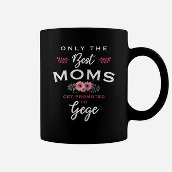Womens Gege Gift Only The Best Moms Get Promoted To Flower Coffee Mug | Crazezy CA