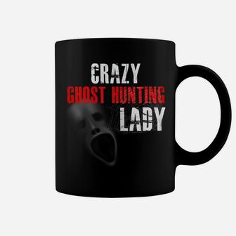 Womens Ghost Hunter Shirt Funny Crazy Ghost Hunting Lady Paranormal Coffee Mug | Crazezy