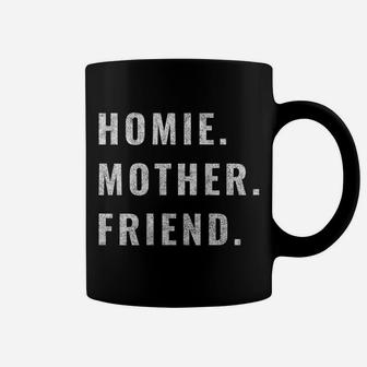 Womens Homie Mother Friend Coffee Mug | Crazezy DE