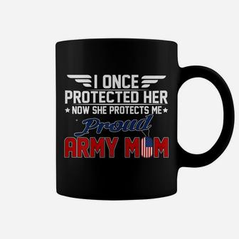 Womens I Once Protected Her She Protects Me Proud Army Mom Coffee Mug | Crazezy UK
