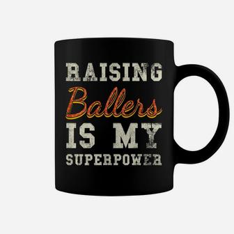 Womens I Only Raise Ballers Basketball Mom Proud Mother Coffee Mug | Crazezy UK