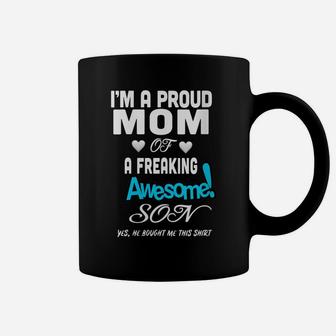 Womens I'm A Proud Mom Of A Freaking Awesome Son He Bought Me This Coffee Mug | Crazezy