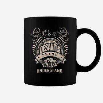 Womens It's A Desantis Thing You Wouldn't Understand Gifts Coffee Mug | Crazezy UK