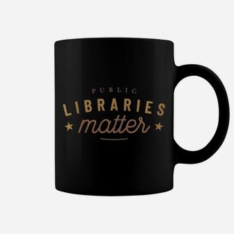 Womens Libraries Matter Coffee Mug | Crazezy