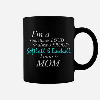 Womens Loud Mom Proud Momma Love Softball Baseball Kinda Mother Coffee Mug | Crazezy AU