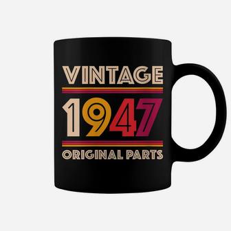 Womens Made In 1947 72 Years Old Gift Vintage 72Nd Birthday Coffee Mug | Crazezy