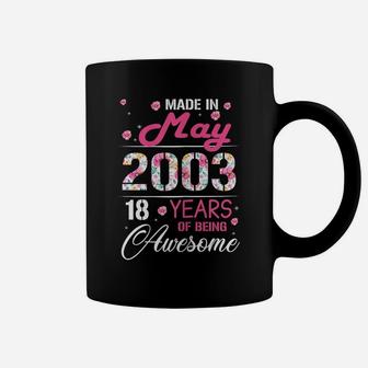 Womens May Girls 2003 Birthday Gift 18 Years Old Made In 2003 Coffee Mug | Crazezy DE