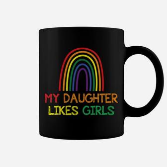 Womens My Daughter Likes Girls Proud Mom T-Shirt Gay Pride Lgbt Coffee Mug | Crazezy AU