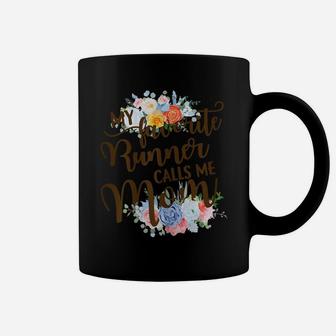 Womens My Favorite Runner Calls Me Mom Proud Mother Of A Runner Coffee Mug | Crazezy