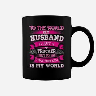 Womens My Truck Driver Is My World Trucker Wife T Shirt Gift Coffee Mug | Crazezy UK