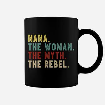 Womens Nana The Woman The Myth The Rebel Shirt Bad Influence Legend Coffee Mug | Crazezy AU