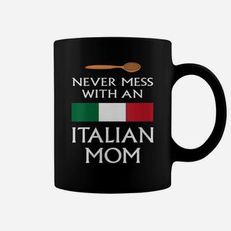 Womens Never Mess With An Italian Mom Funny Mother Proud Italy Flag Coffee Mug | Crazezy DE