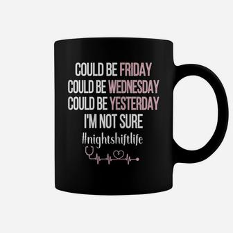 Womens Night Shift Life Nursing Week Funny Night Shift Nurse Coffee Mug | Crazezy