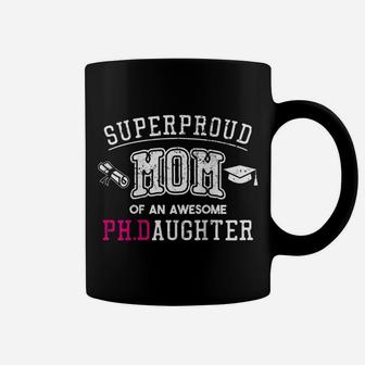Womens Phd Mom Proud Mom Of Phd Graduate Daughter Raglan Baseball Tee Coffee Mug | Crazezy UK