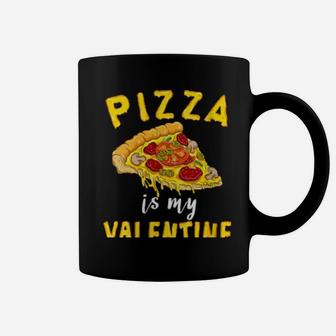 Womens Pizza Is My Valentine Valentines Day Boys Girls Coffee Mug - Monsterry