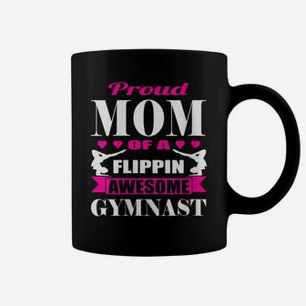 Womens Proud Mom Of A Flippin Awesome Gymnast Gymnastics Mom Coffee Mug | Crazezy