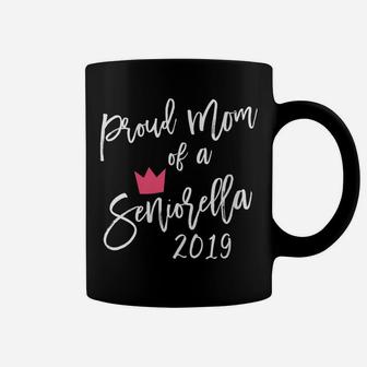 Womens Proud Mom Of A Seniorella 2019 High School Senior Mama Gift Coffee Mug | Crazezy AU