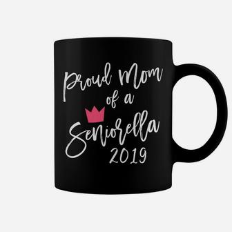 Womens Proud Mom Of A Seniorella 2019 High School Senior Mama Gift Coffee Mug | Crazezy CA