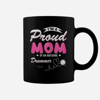 Womens Proud Mom Of An Awesome Drummer Women Mother's Day Gift Coffee Mug | Crazezy DE