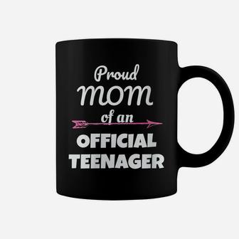 Womens Proud Mom Of An Official Teenager, 13Th Birthday Party Gift Coffee Mug | Crazezy AU