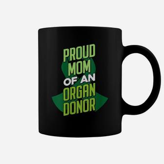 Womens Proud Mom Of An Organ Donor - Organs Donation Coffee Mug | Crazezy UK