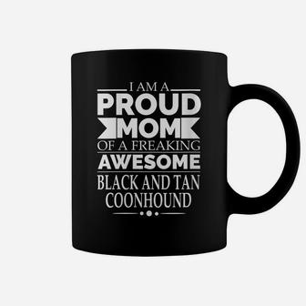 Womens Proud Mom Of Awesome Black And Tan Coonhound Dog Mom Owner Coffee Mug | Crazezy