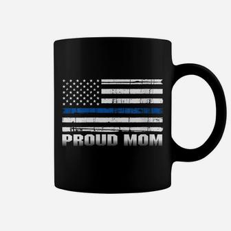 Womens Proud Mom Of Police Enforcer Cop Blue Thin Line Shirt Coffee Mug | Crazezy DE