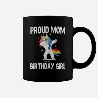 Womens Proud Mom Of The Birthday Girl Unicorn Dabbing Shirt Gifts Coffee Mug | Crazezy UK
