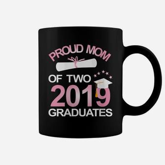 Womens Proud Mom Of Two 2019 Graduates Twin Mama Mother Graduation Coffee Mug | Crazezy