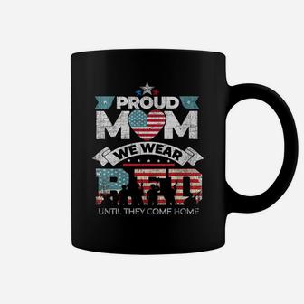 Womens Proud Mom We Wear Red Friday Military Gift Distressed Coffee Mug | Crazezy DE