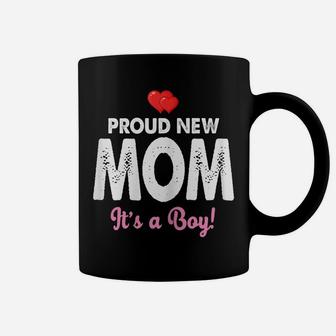 Womens Proud New Mom It's A Boy Shirt Cute Mother's Day Gifts Coffee Mug | Crazezy