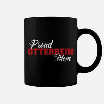 Womens Proud Otterbein Mom For Proud Moms Of Ottterbein Coffee Mug | Crazezy CA