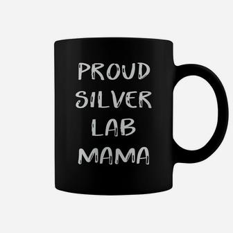 Womens Proud Silver Lab Mama Mom Labrador Retriever Gifts For Women Coffee Mug | Crazezy