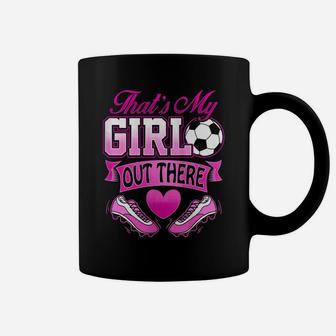 Womens Proud Soccer Mom Dad That's My Daughter Out There Funny Coffee Mug | Crazezy UK